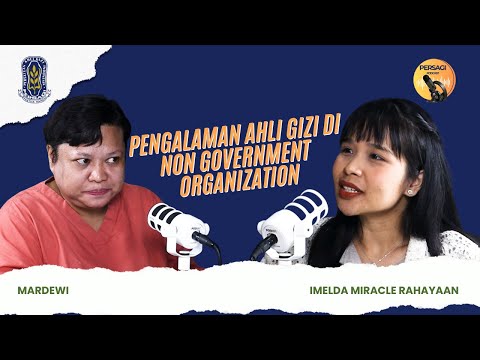 Pengalaman Ahli Gizi di NGO | PERSAGI Kabupaten Gresik PODCAST Eps. 15