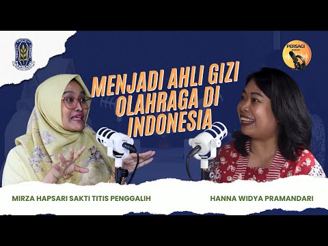Seperti Apa Menjadi Ahli Gizi Olahraga di Indonesia? | PERSAGI Kabupaten Gresik PODCAST Eps. 12