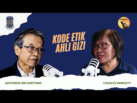 Kode Etik Ahli Gizi | PERSAGI Kabupaten Gresik PODCAST Eps. 14